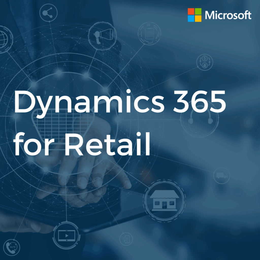 Lựa chọn giải pháp Microsoft ERP D365 cho chuỗi cửa hàng bán lẻ