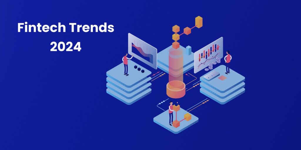 3 Xu hướng lớn Fintech hàng đầu năm 2024